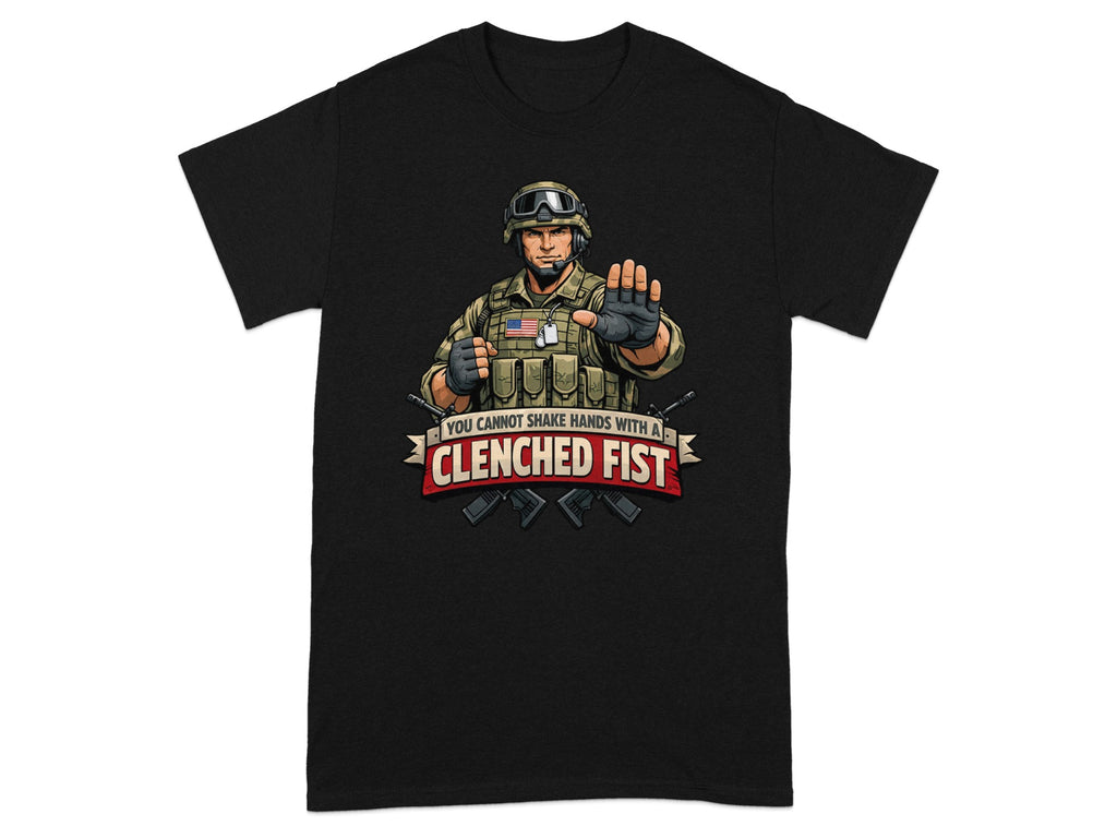 Soldier with outstretched hand and text "You cannot shake hands with a clenched fist."