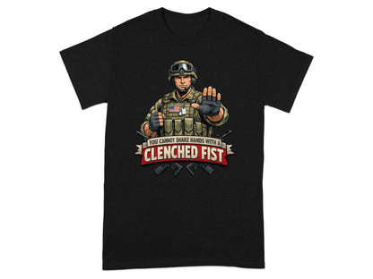 Soldier with outstretched hand and text "You cannot shake hands with a clenched fist."