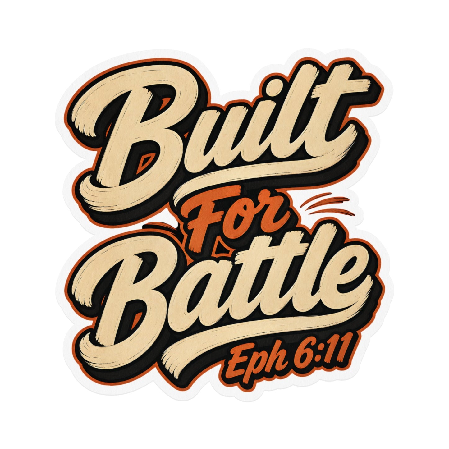 Built For Battle Eph 6:11 lettering on a white background.