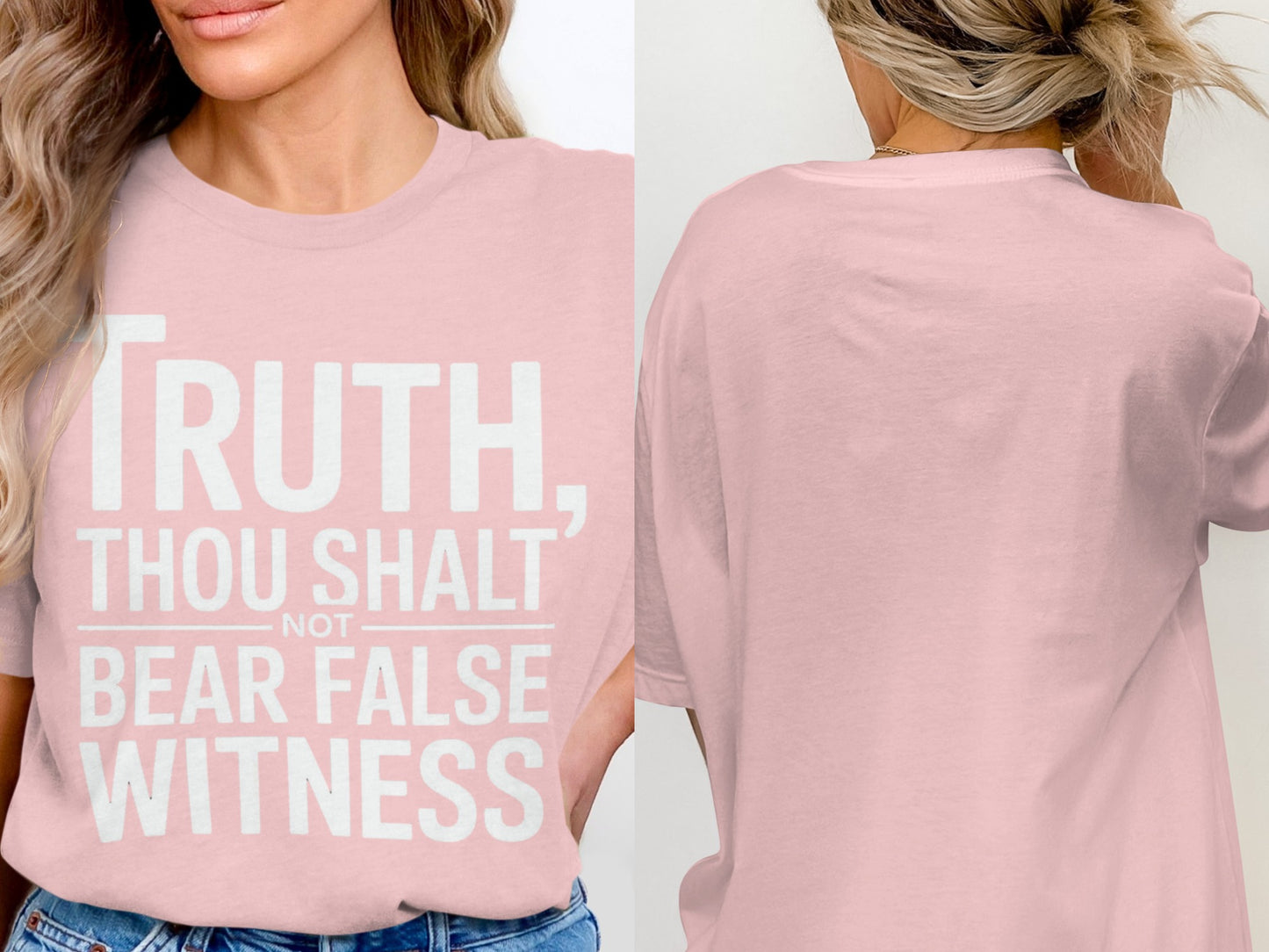 Pink t-shirt with white text: "Truth, Thou Shalt Not Bear False Witness"