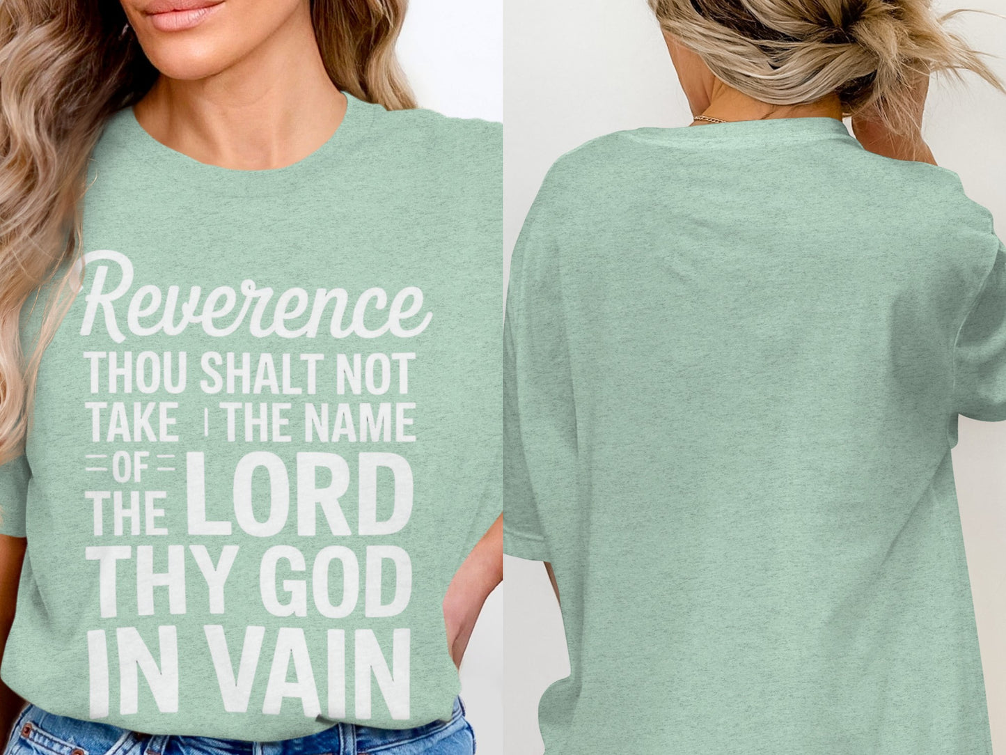 Green t-shirt with white text: Reverence, Thou shalt not take the name of the Lord thy God in vain.