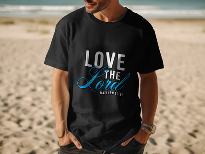 Black t-shirt with "LOVE THE LORD" and "MATTHEW 22:37" text.