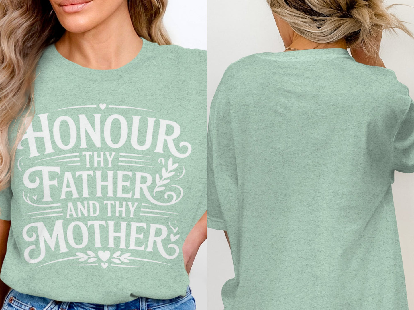 Green t-shirt with white text "HONOUR THY FATHER AND THY MOTHER".