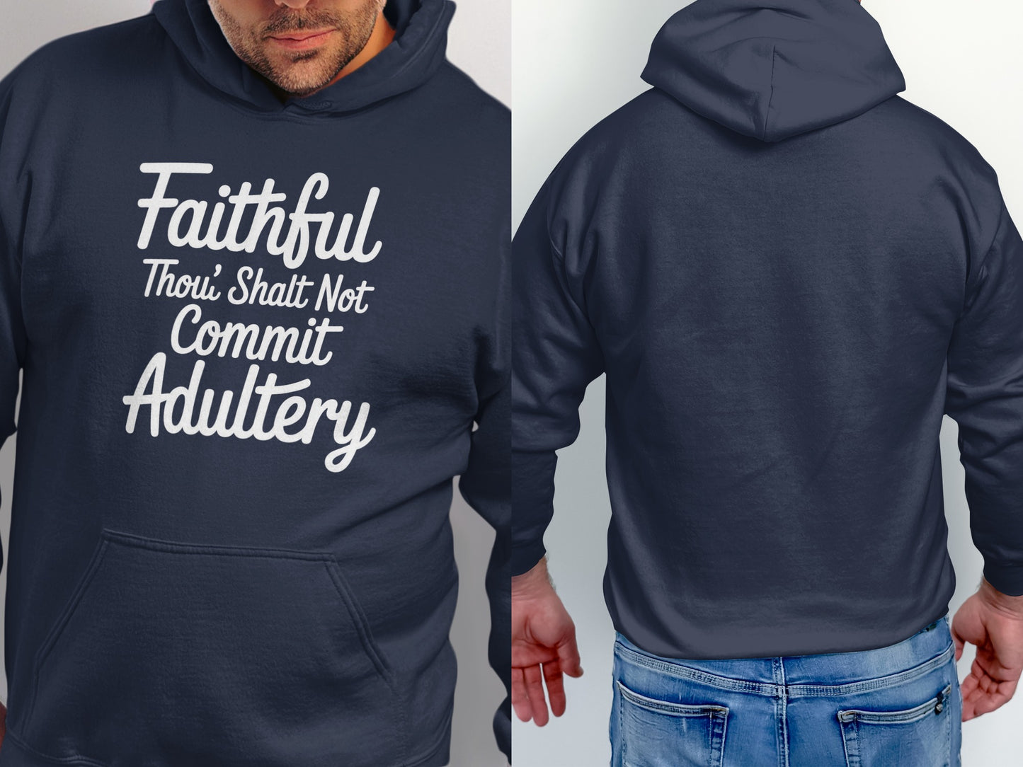 Navy blue hoodie with white text reading "Faithful Thou Shall Not Commit Adultery".
