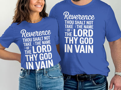 Two people wear blue t-shirts with white text: "Reverence Thou Shalt Not Take The Name Of The Lord Thy God In Vain".