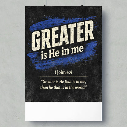 Poster with text "GREATER is He in me 1 John 4:4".