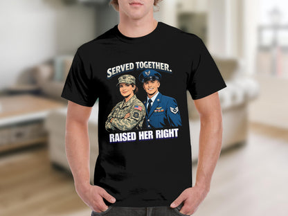 Black t-shirt with military graphic and text SERVED TOGETHER. RAISED HER RIGHT.