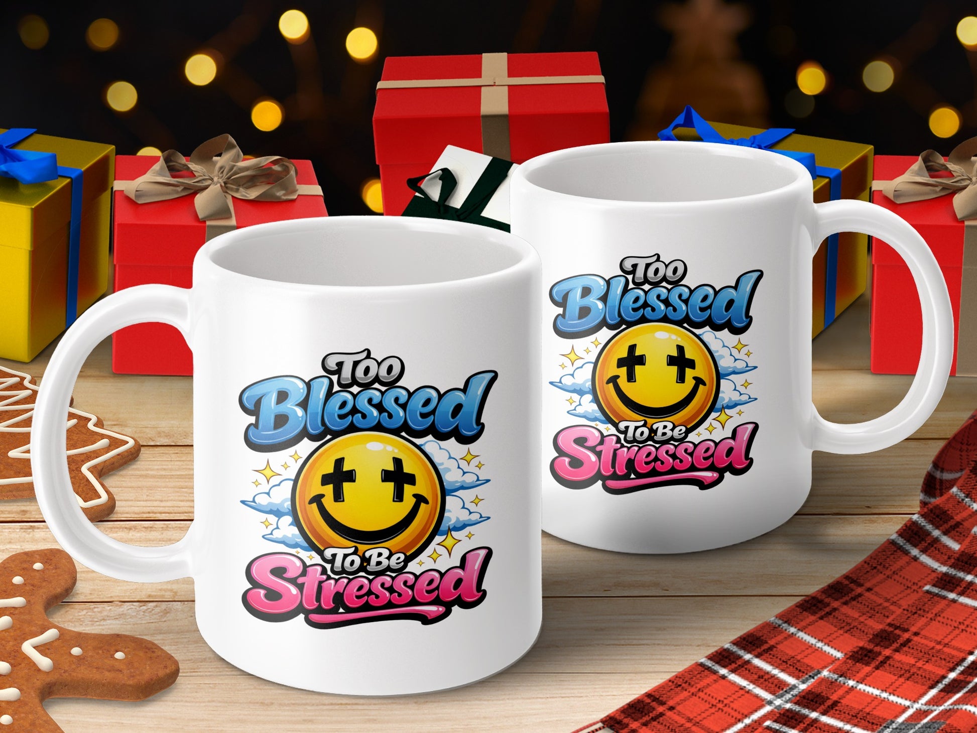 Two mugs with "Too Blessed To Be Stressed" text and smiley faces, surrounded by gifts.