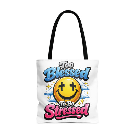 Tote bag with yellow smiley face and text "Too Blessed To Be Stressed".