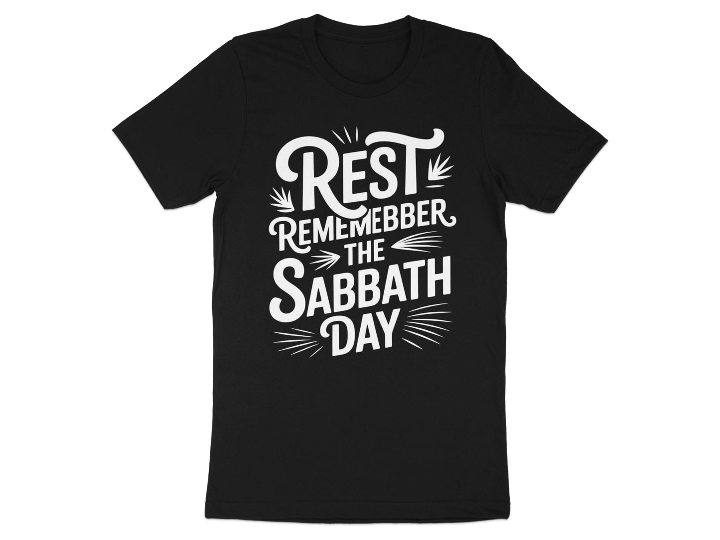 Black t-shirt with white text "Rest Remember the Sabbath Day"