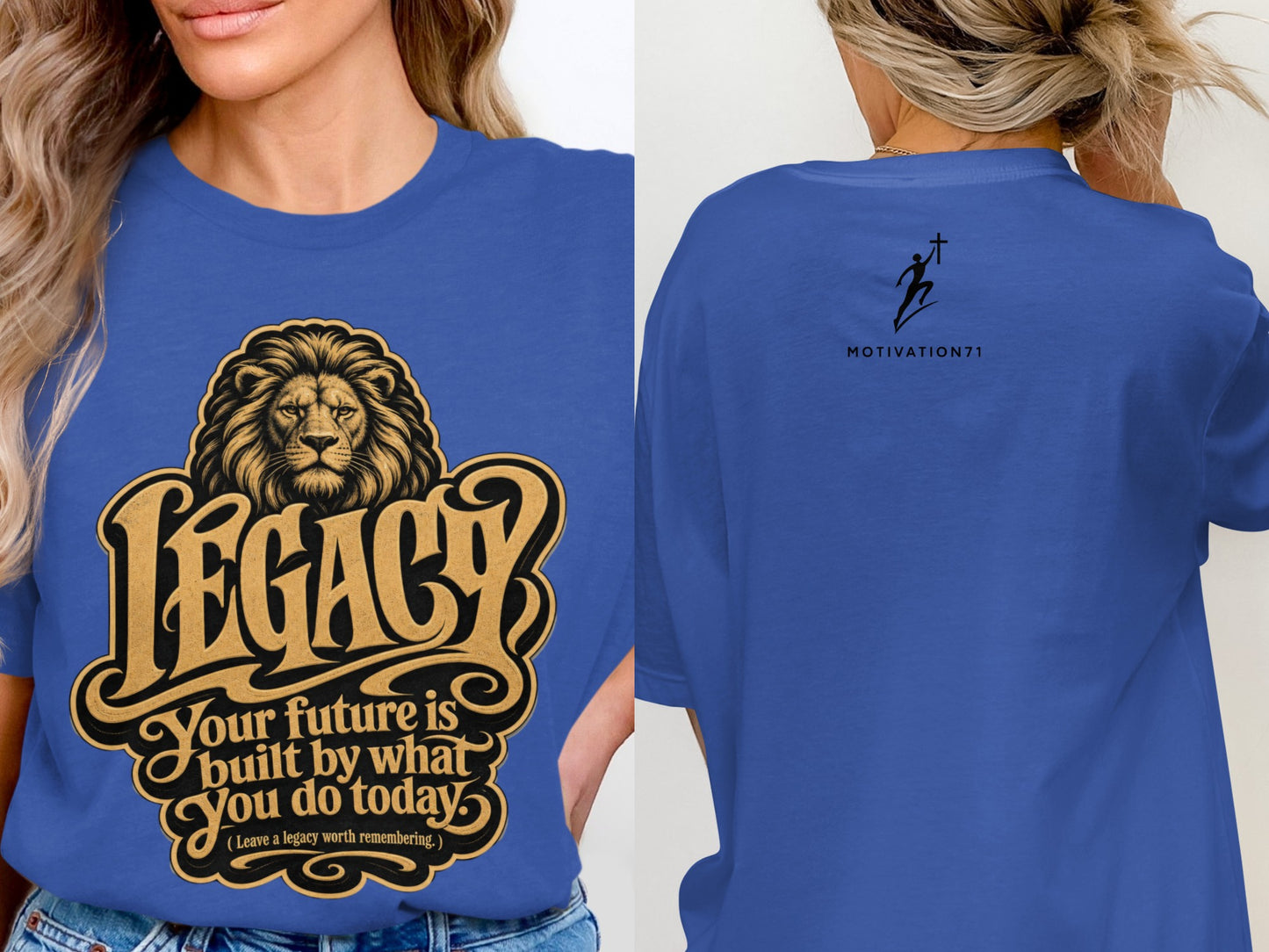 Blue t-shirt with a lion graphic and the text "LEGACY Your future is built by what You do today."
