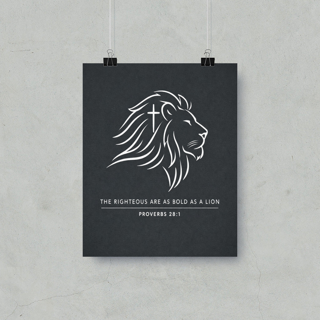 Poster with lion graphic and text "The Righteous Are As Bold As A Lion. Proverbs 28:1".