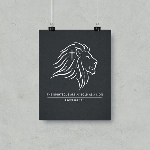 Poster with lion graphic and text "The Righteous Are As Bold As A Lion. Proverbs 28:1".