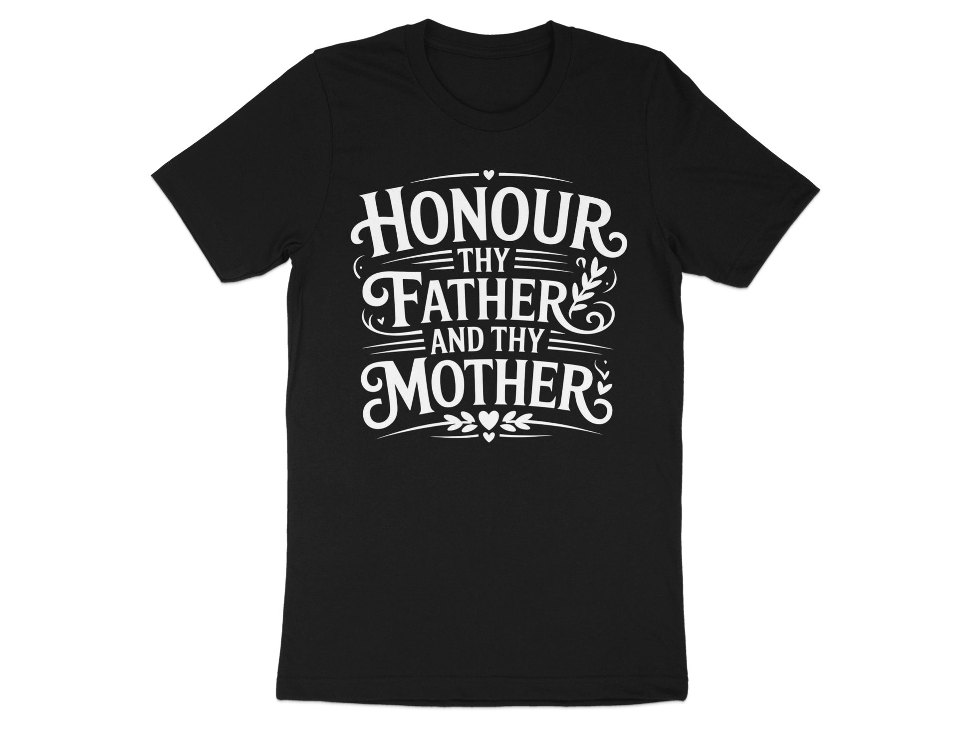 Black t-shirt with white text "Honour Thy Father and Thy Mother".