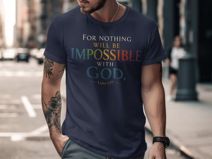 Navy t-shirt with colorful text "For Nothing Will Be Impossible With God. Luke 1:37".