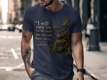 T-shirt with gold text "I will repay you for the years the locusts have eaten..." Joel 2:25 and locusts on leaves.