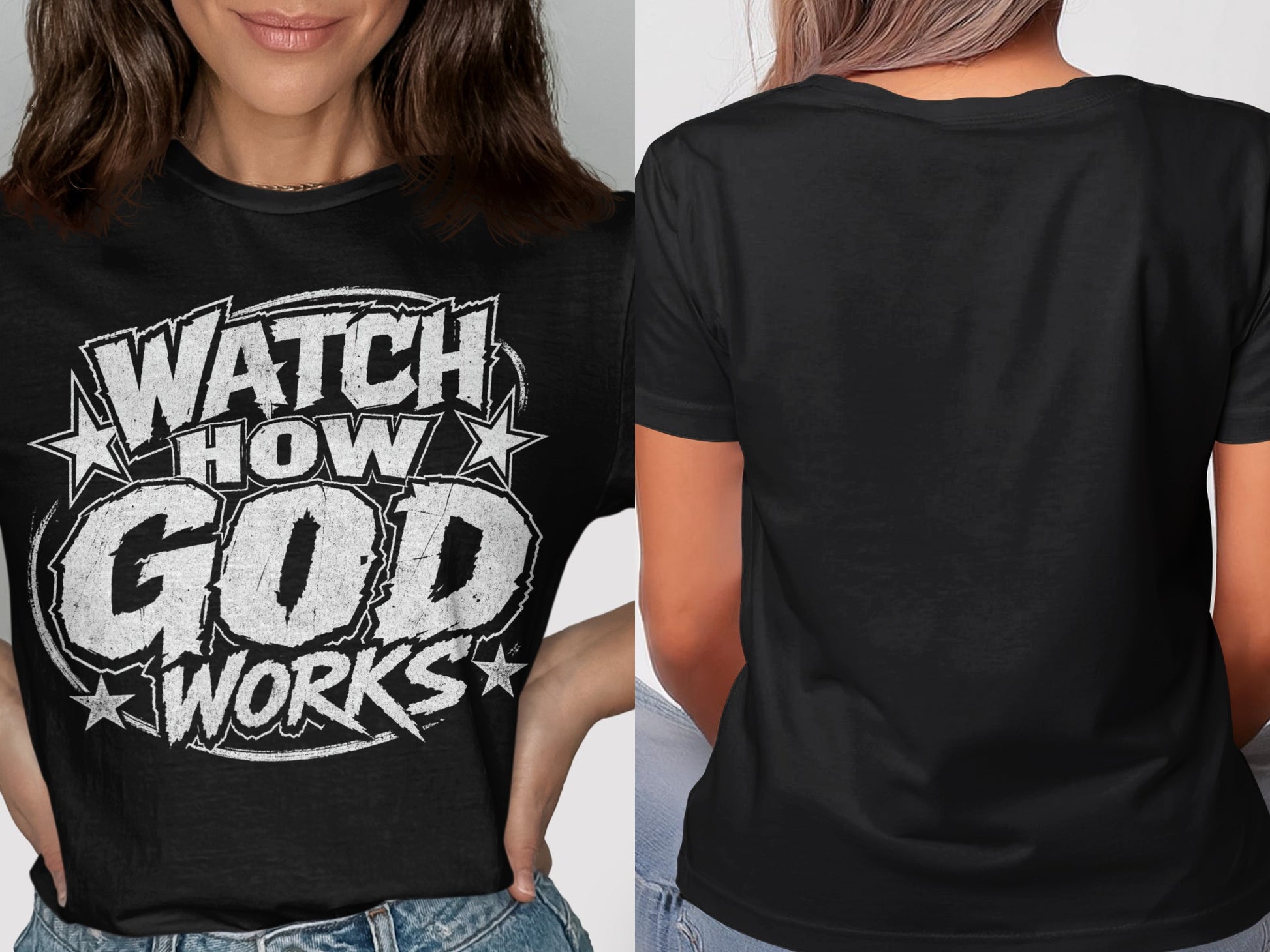 Black t-shirt with white distressed text "WATCH HOW GOD WORKS" on front.