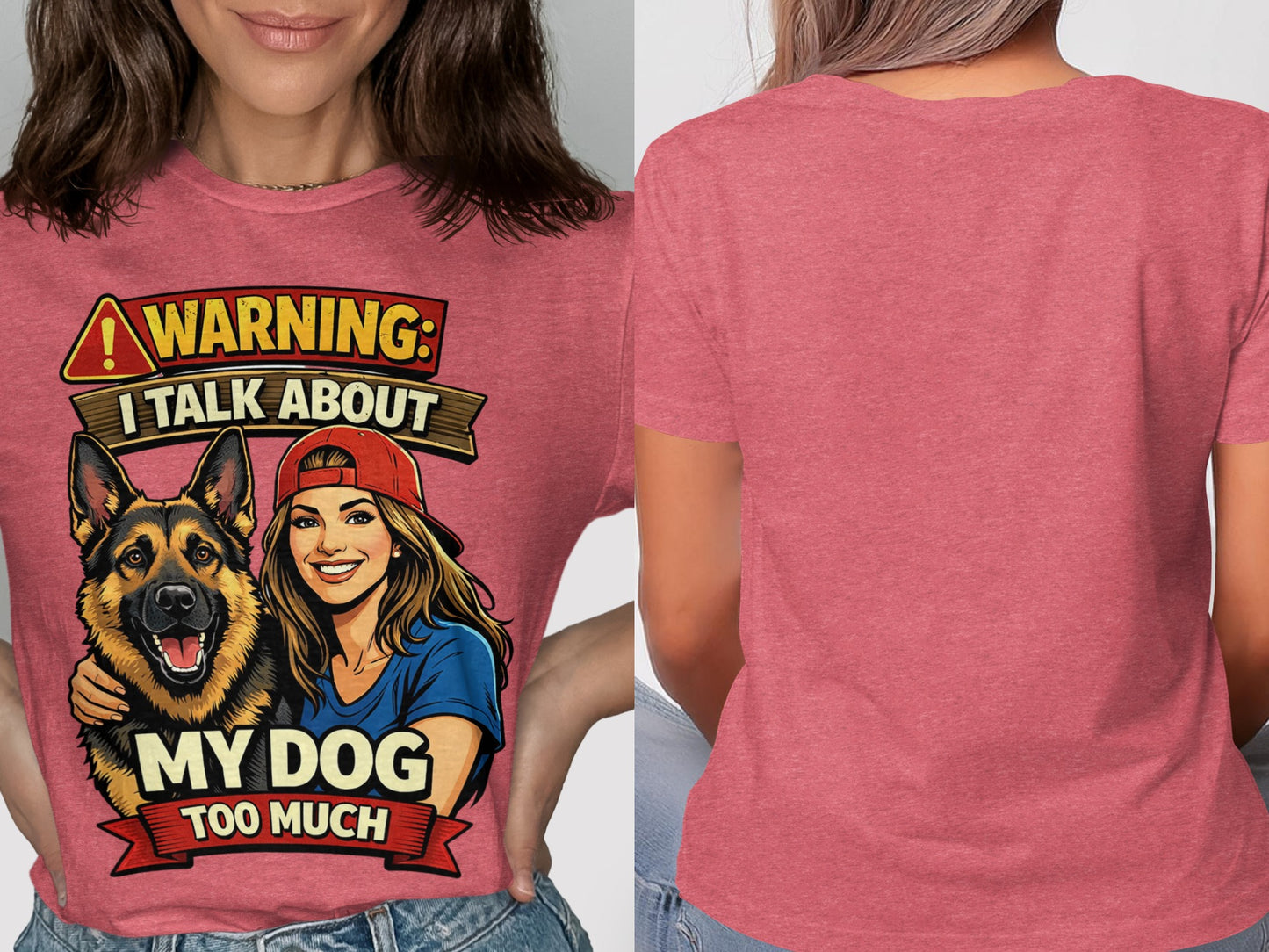 Red shirt featuring a German Shepherd and woman with text: Warning: I talk about my dog too much.