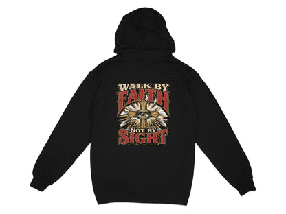 Black hoodie with "Walk by Faith Not by Sight" text and an eye symbol.