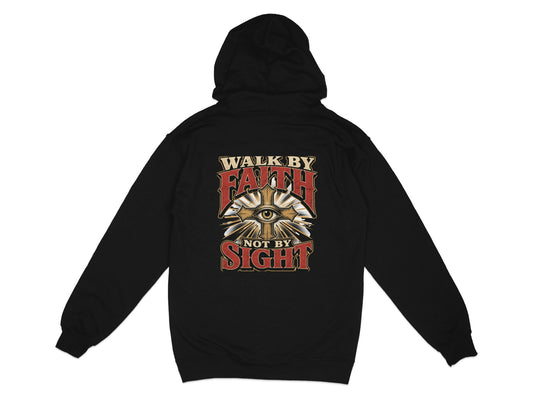 Black hoodie with "Walk by Faith Not by Sight" text and an eye symbol.