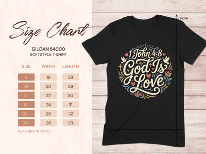 Gildan 64000 Softstyle t-shirt size chart with "God Is Love" graphic.