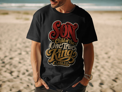 Black t-shirt with "Son, Child of the One True King" and "1 John 3:1" text.