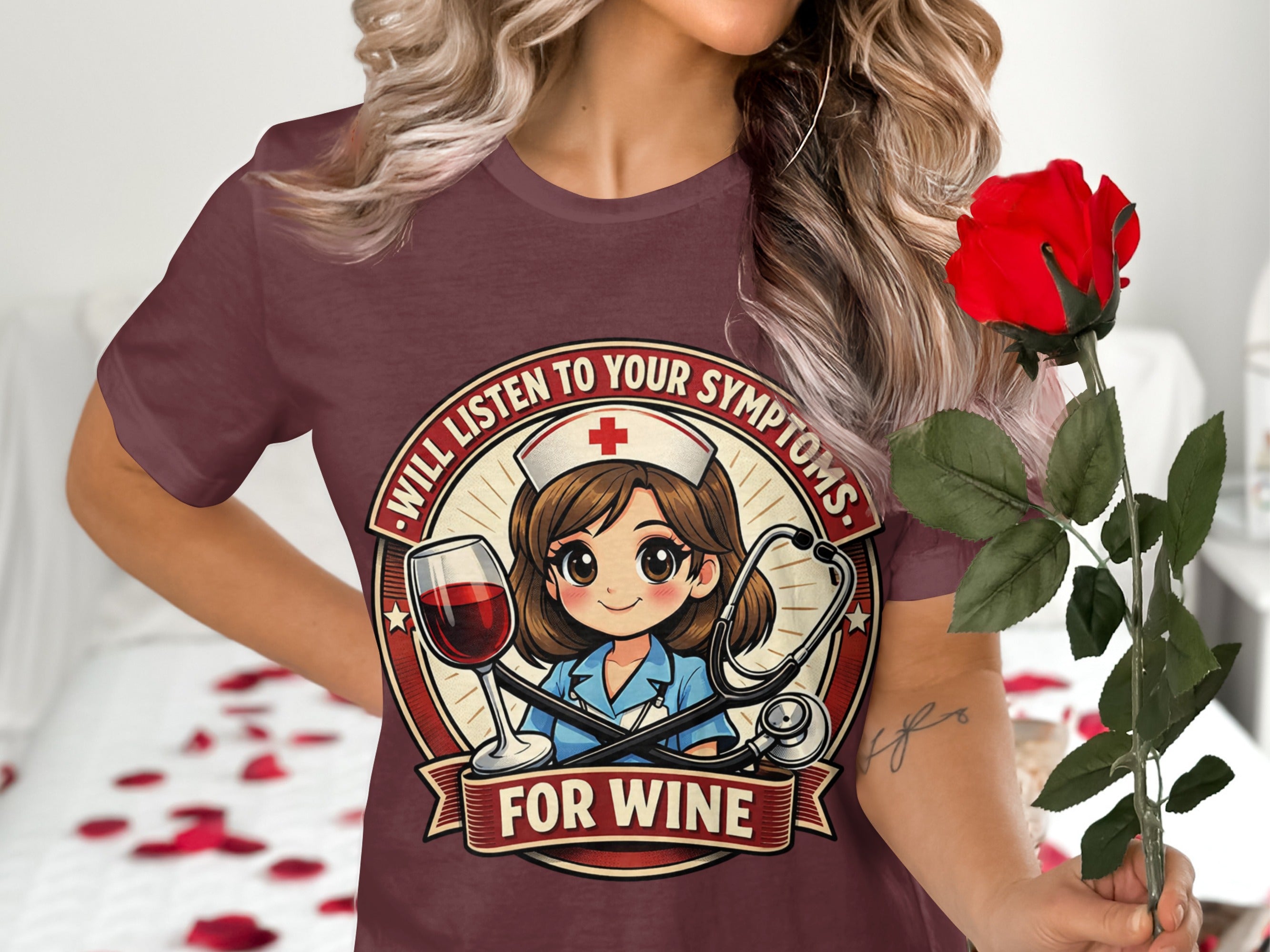Burgundy t-shirt with graphic "Will listen to your symptoms for wine" and cartoon nurse.