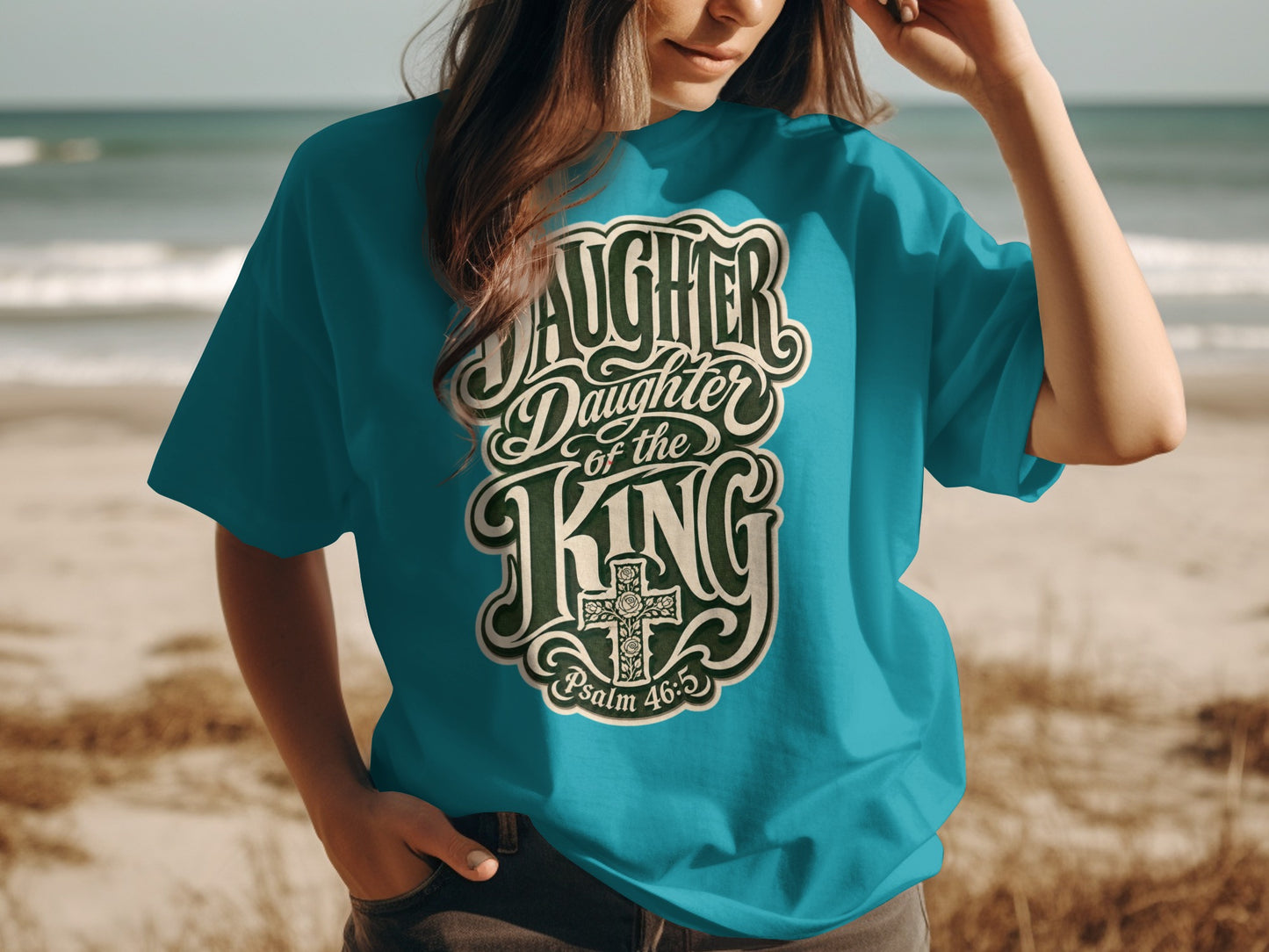 Teal t-shirt with "Daughter of the King" and Psalm 46:5 text.