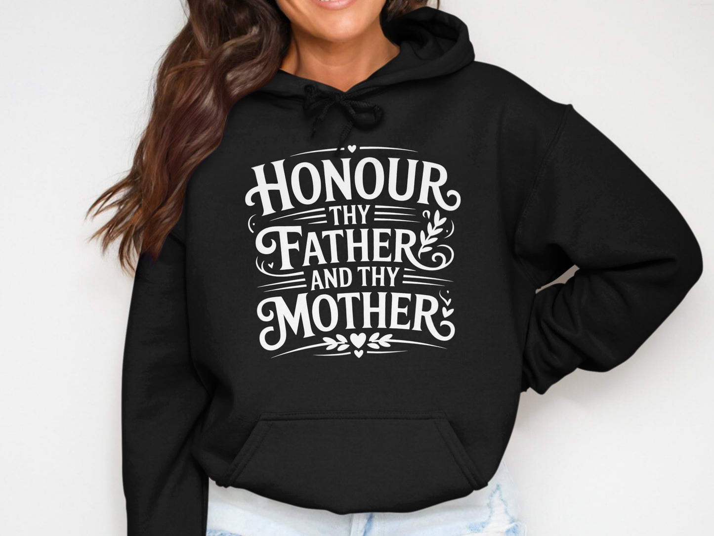 Black hoodie with white text: "HONOUR THY FATHER AND THY MOTHER".
