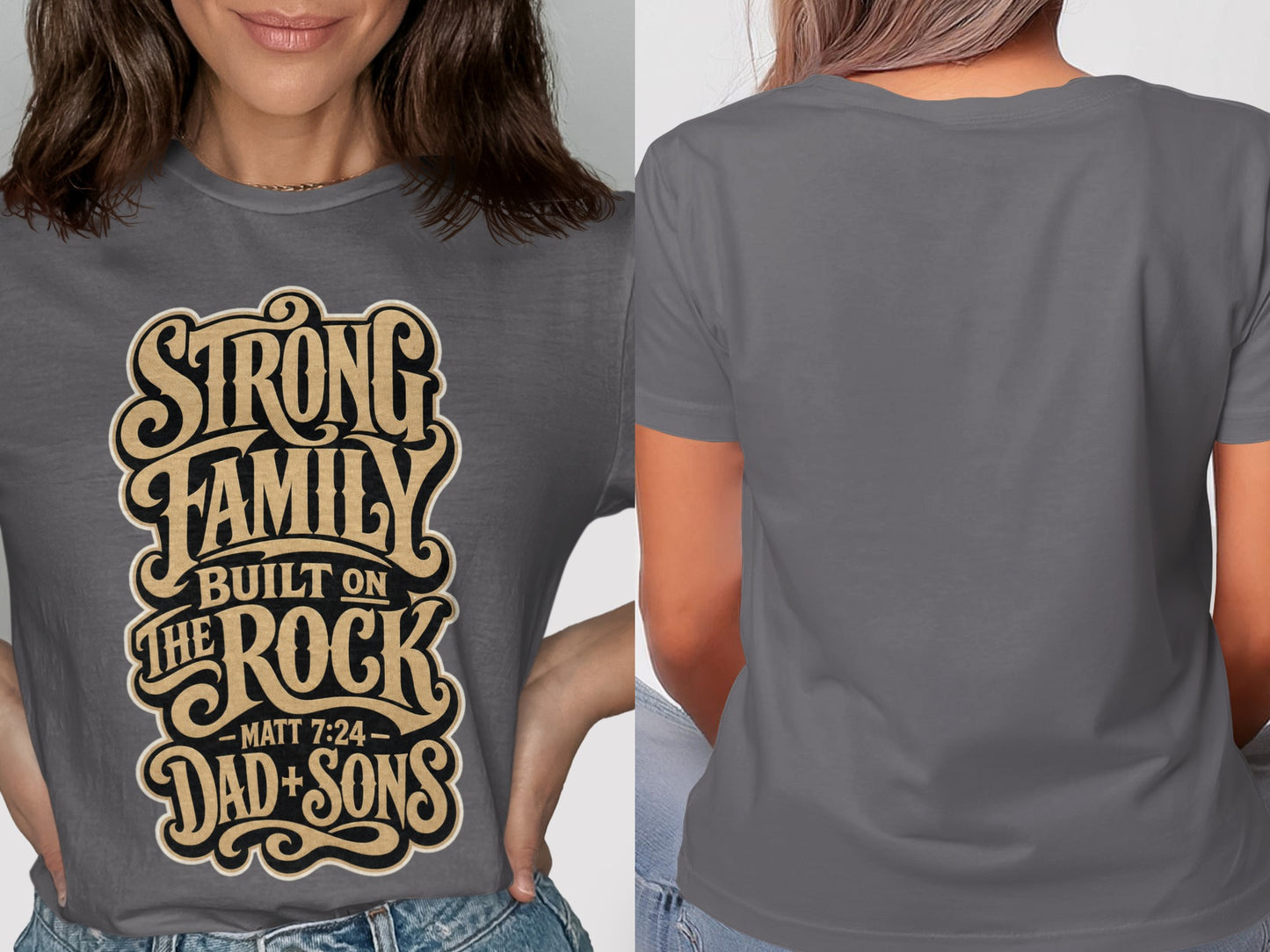 Grey t-shirt with "Strong Family Built on the Rock - Matt 7:24 - Dad + Sons" text.
