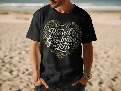 Black t-shirt with "Rooted & Grounded in Love" and Ephesians 3:19.