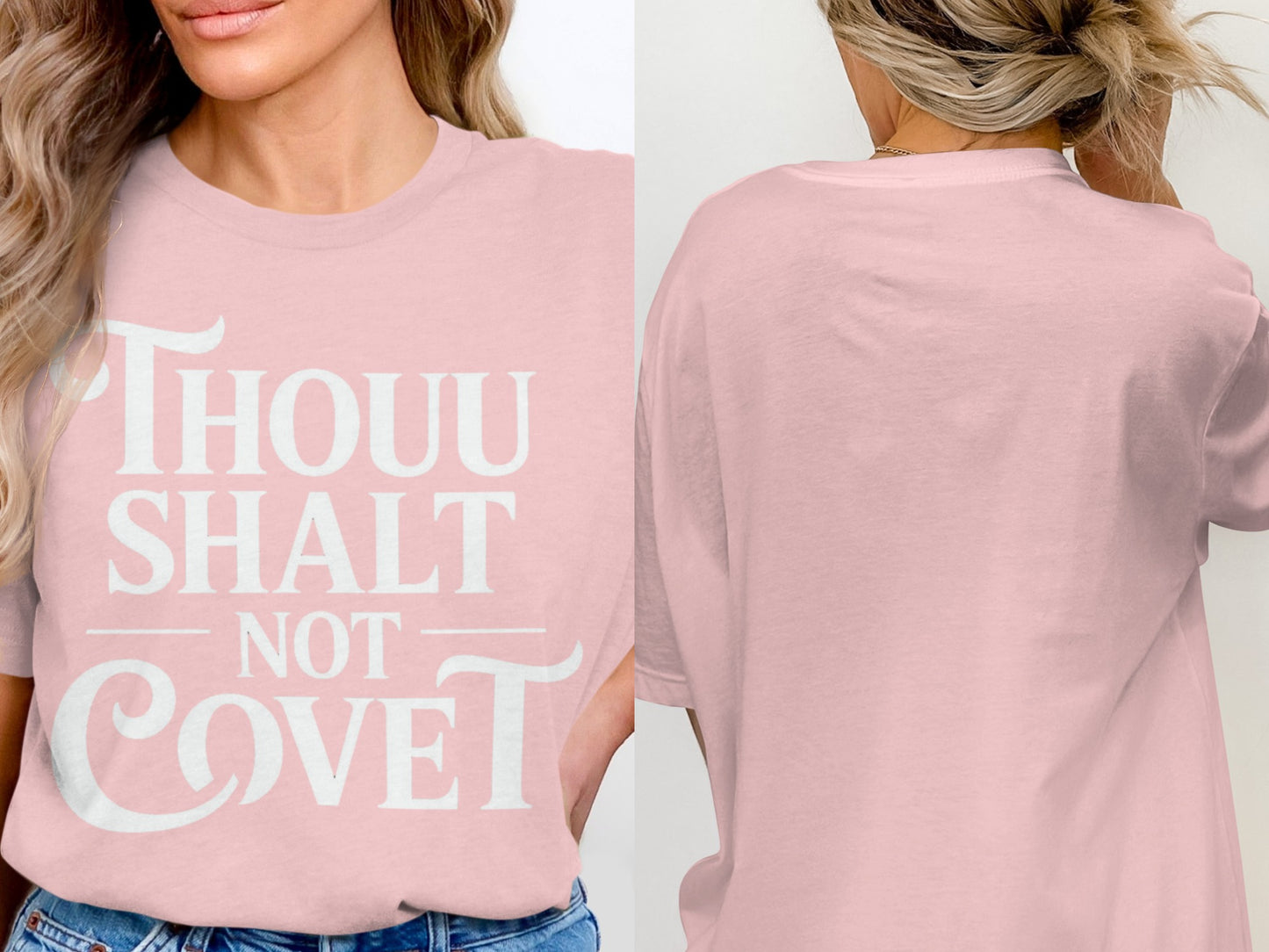 Pink t-shirt with white text: Thouu Shalt Not Covet