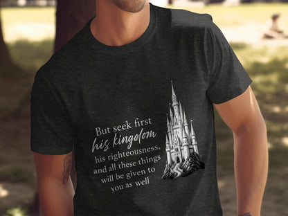 Dark t-shirt with a castle and the text "But seek first his kingdom his righteousness, and all these things will be given to you as well".