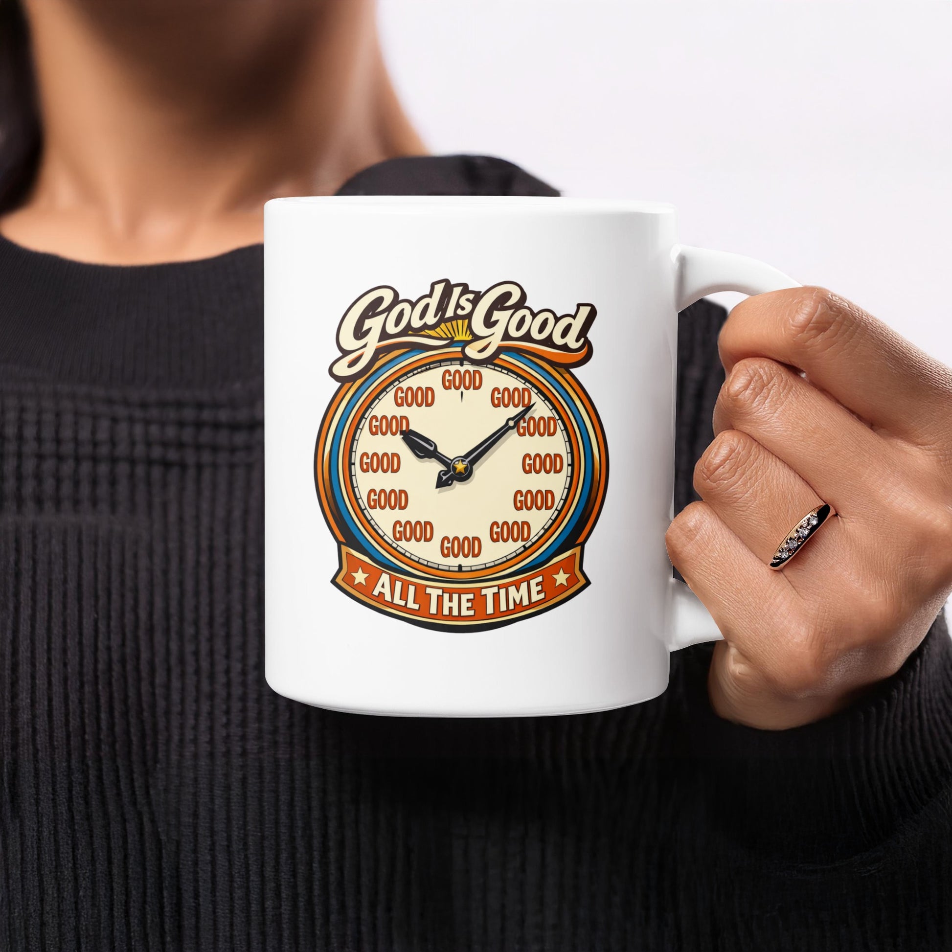 White mug with a clock design that says "God is Good ALL THE TIME".