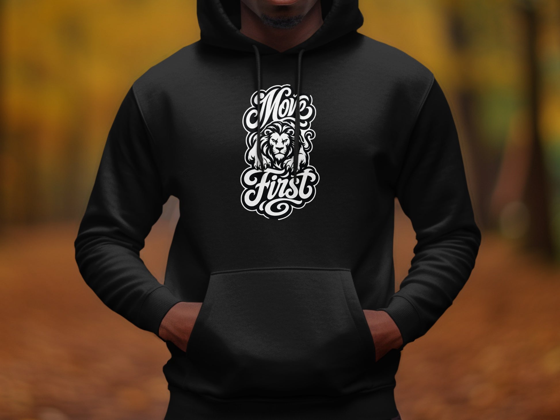 Black hoodie with white text "Move First" and a lion graphic.