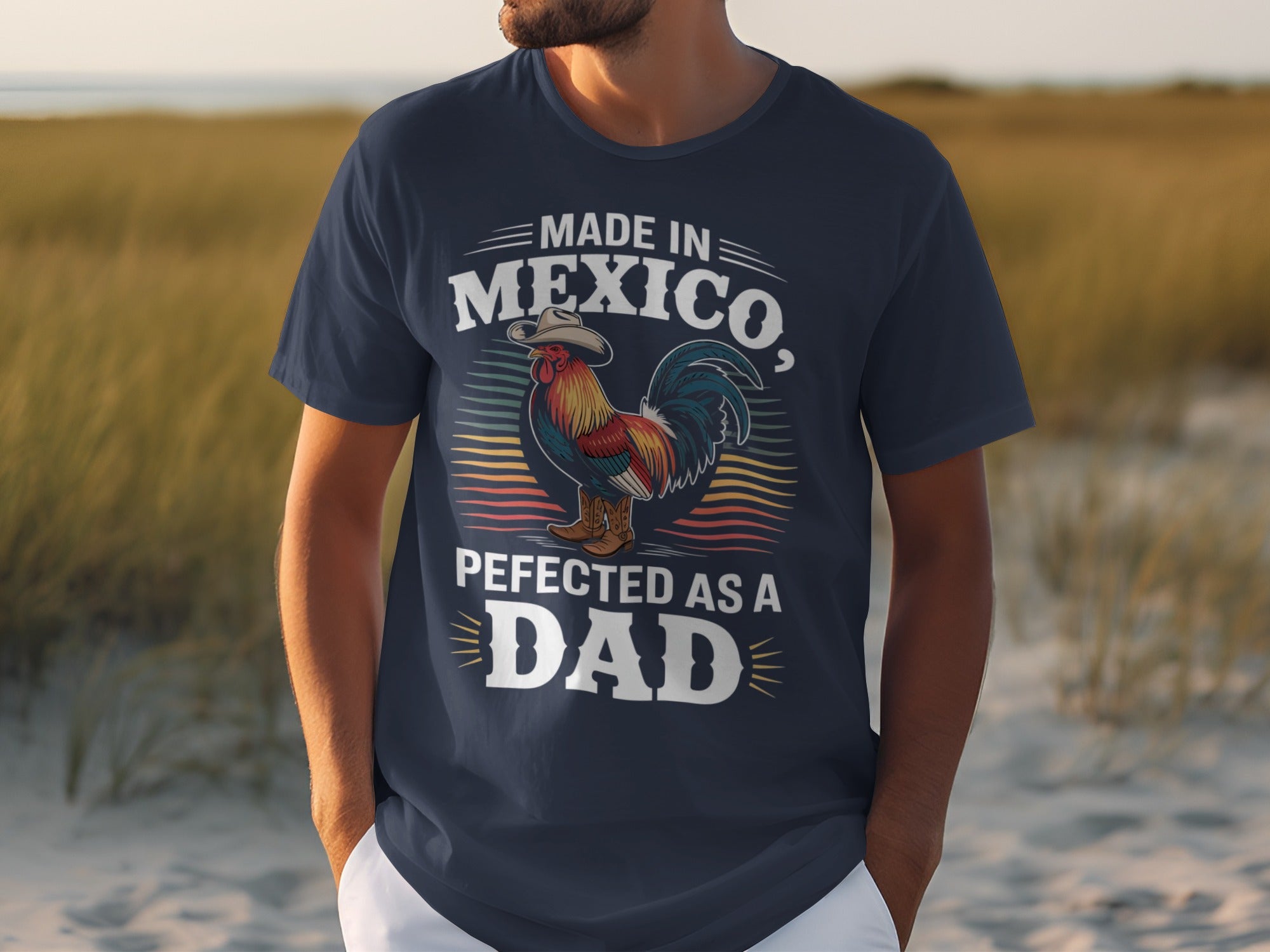 Dark blue t-shirt with "Made in Mexico, Pefected as a Dad" and rooster graphic.