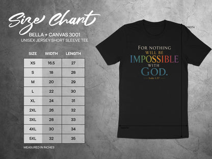 Size chart for Bella + Canvas 3001 unisex tee with graphic "For Nothing Will Be Impossible With God."