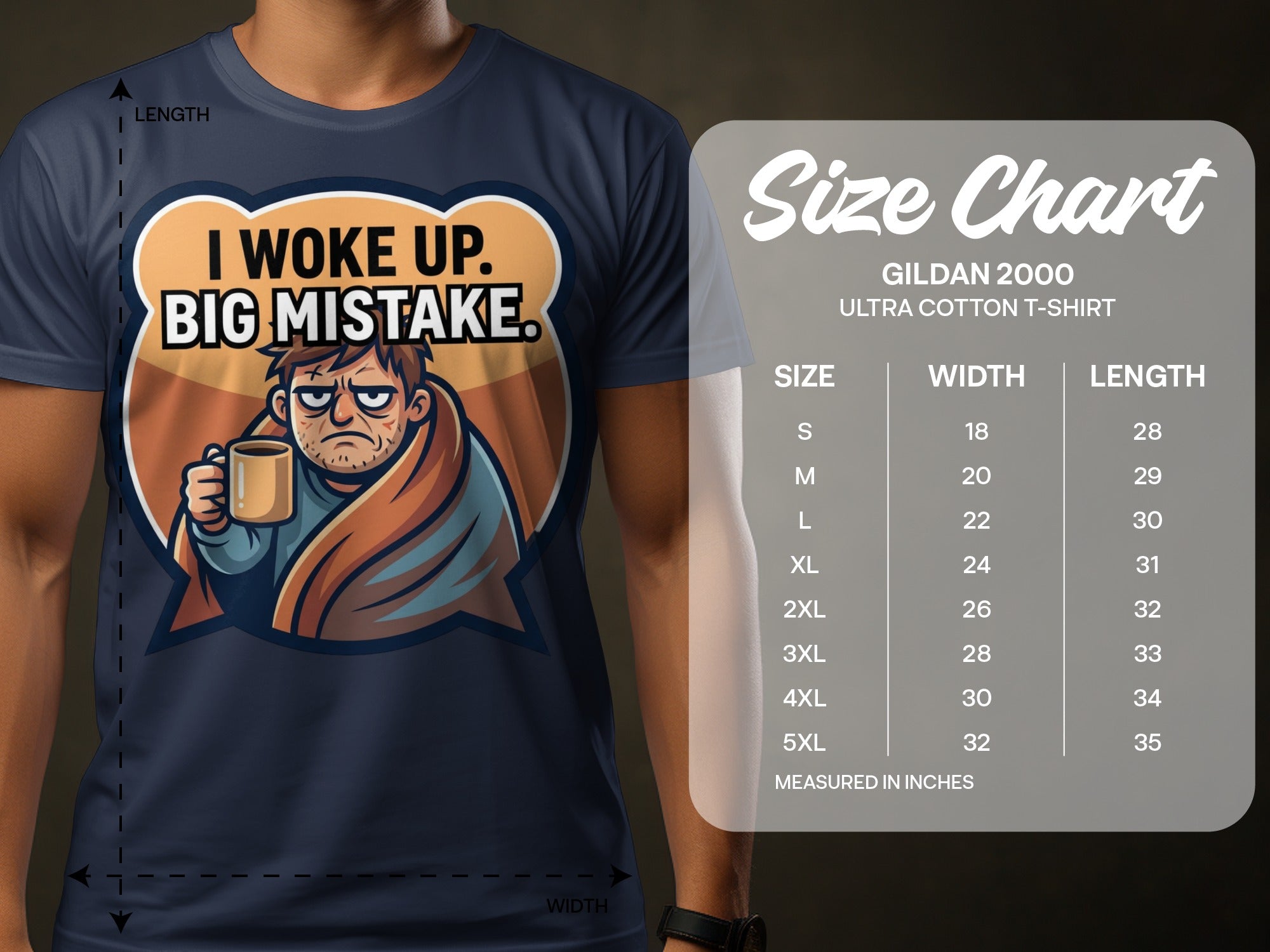 T-shirt with "I Woke Up. Big Mistake." graphic and Gildan 2000 size chart.