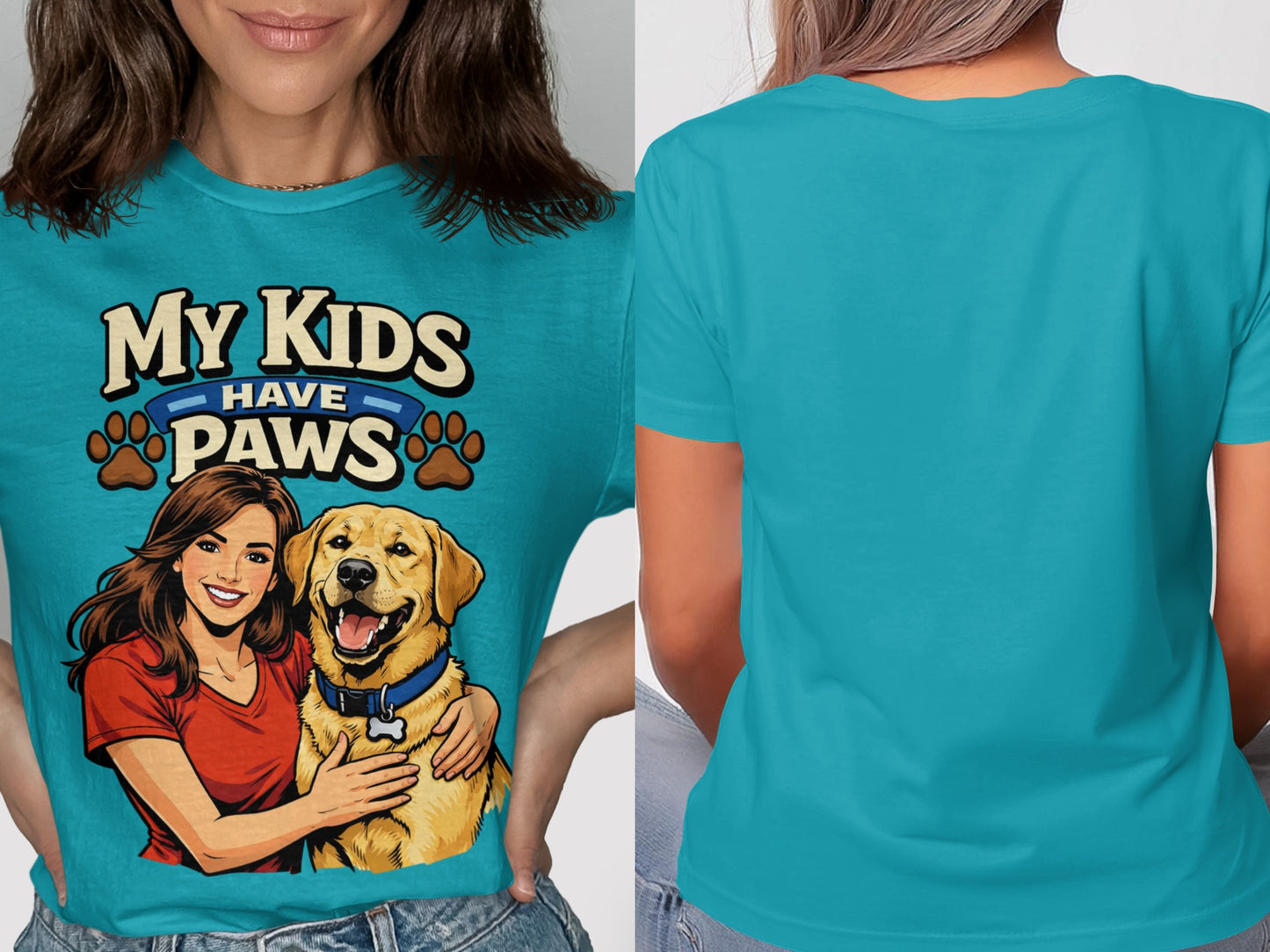 Turquoise t-shirt with a woman hugging a dog and "My Kids Have Paws" text.