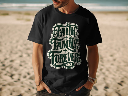 Black t-shirt with "Faith Family Forever" text design on a beach.