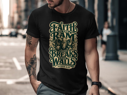 Black t-shirt with "FAITH IS THE RAM THAT BREAKS THE WALLS JOSHUA 6:20" text and ram graphic.