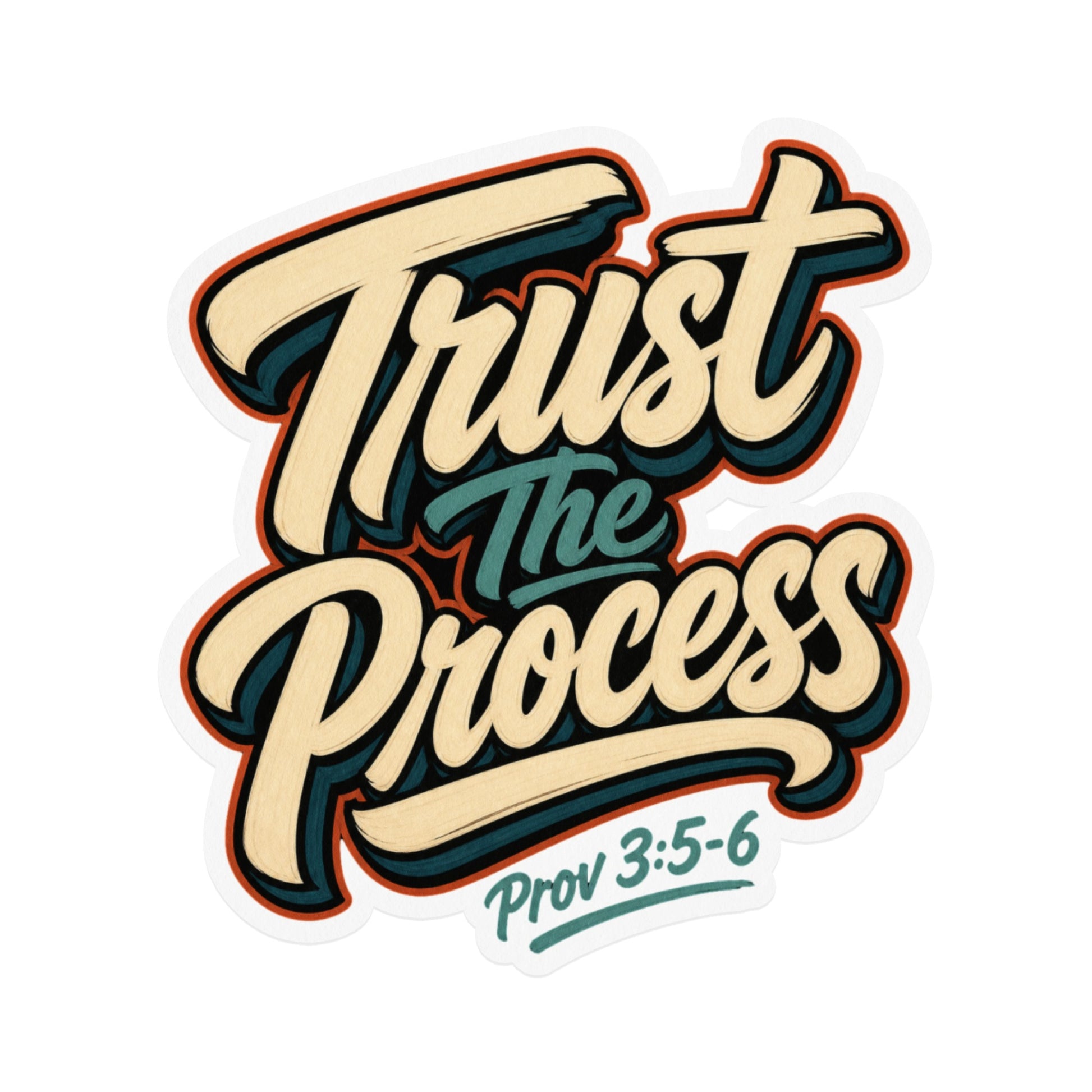 Trust the Process, Prov 3:5-6 scripture reference in a retro script font.