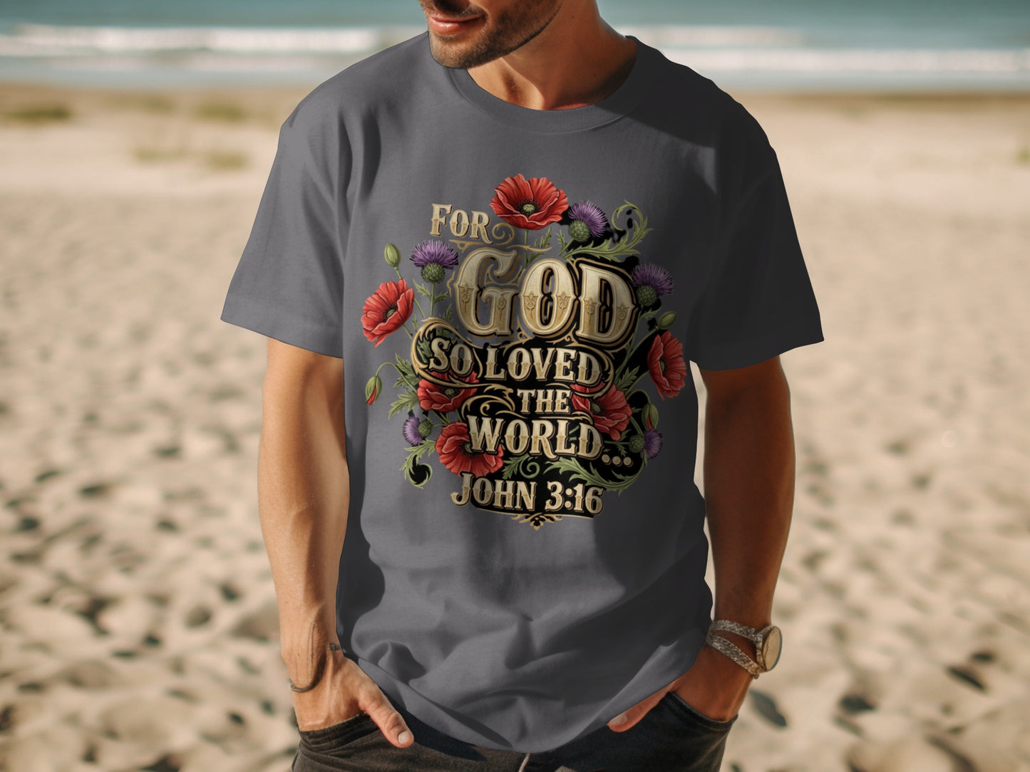 Dark grey t-shirt with flowers and text "For God So Loved The World John 3:16".