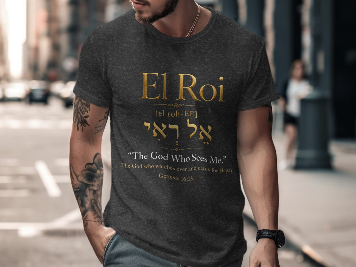 Dark t-shirt with "El Roi" in gold, Hebrew text, and "The God Who Sees Me."