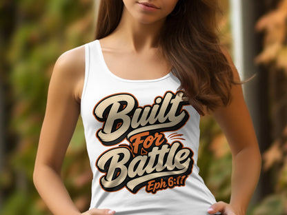 White tank top with "Built For Battle Eph 6:11" text design.