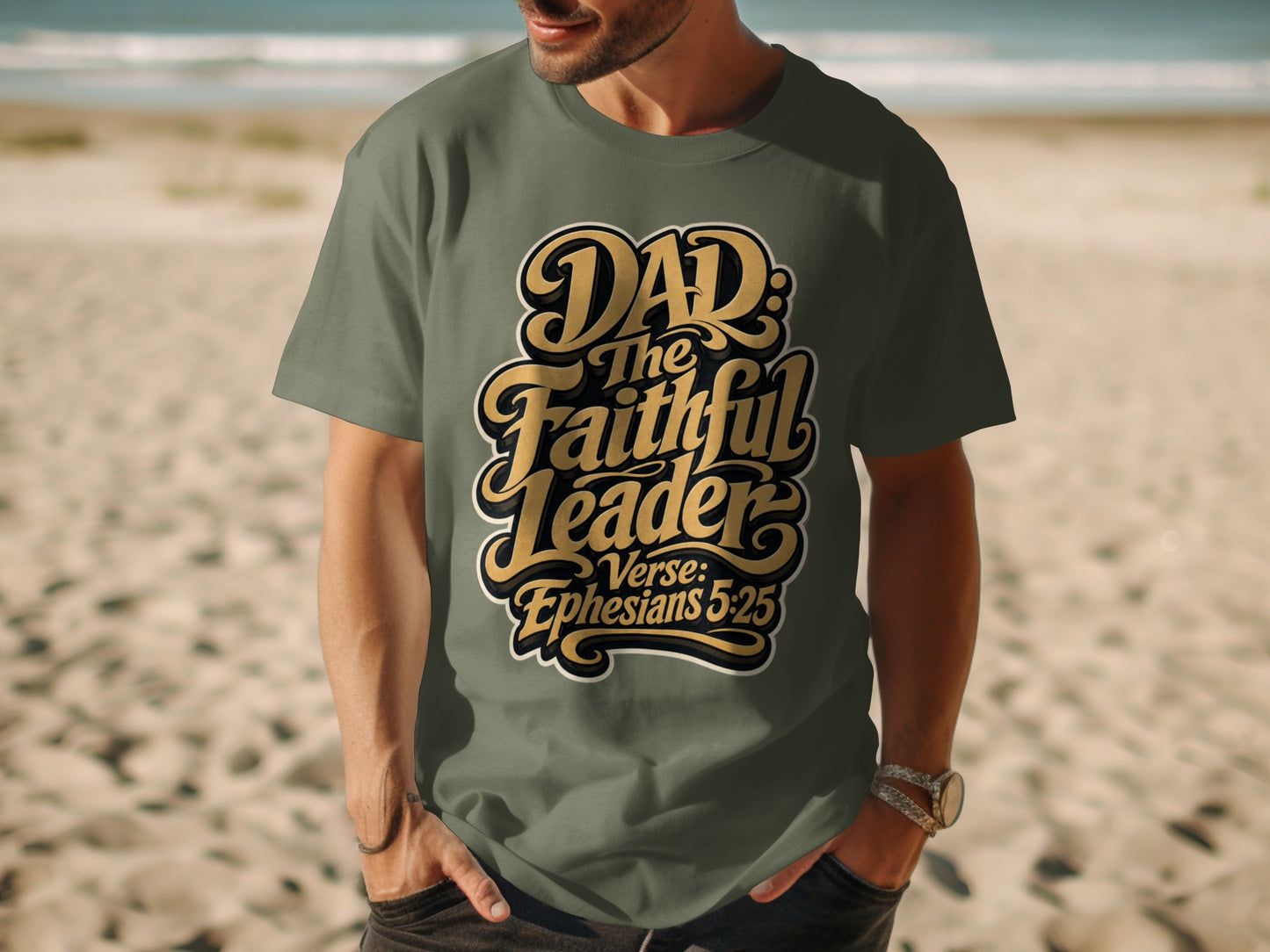 T-shirt with text "Dad The Faithful Leader Verse: Ephesians 5:25".