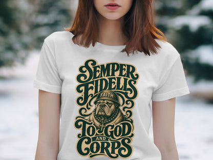 White t-shirt with a bulldog wearing a helmet and cross, reads "Semper Fidelis to God and Corps".