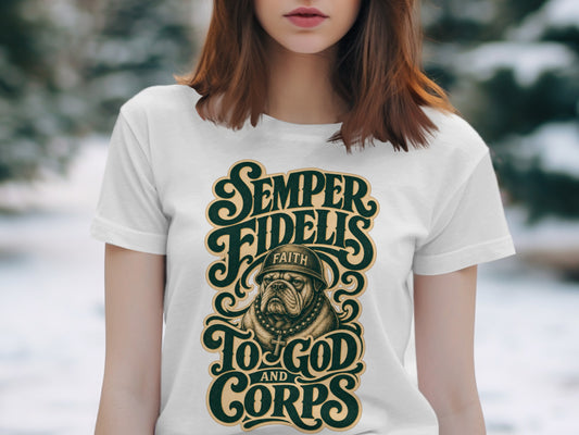 White t-shirt with a bulldog wearing a helmet and cross, reads "Semper Fidelis to God and Corps".