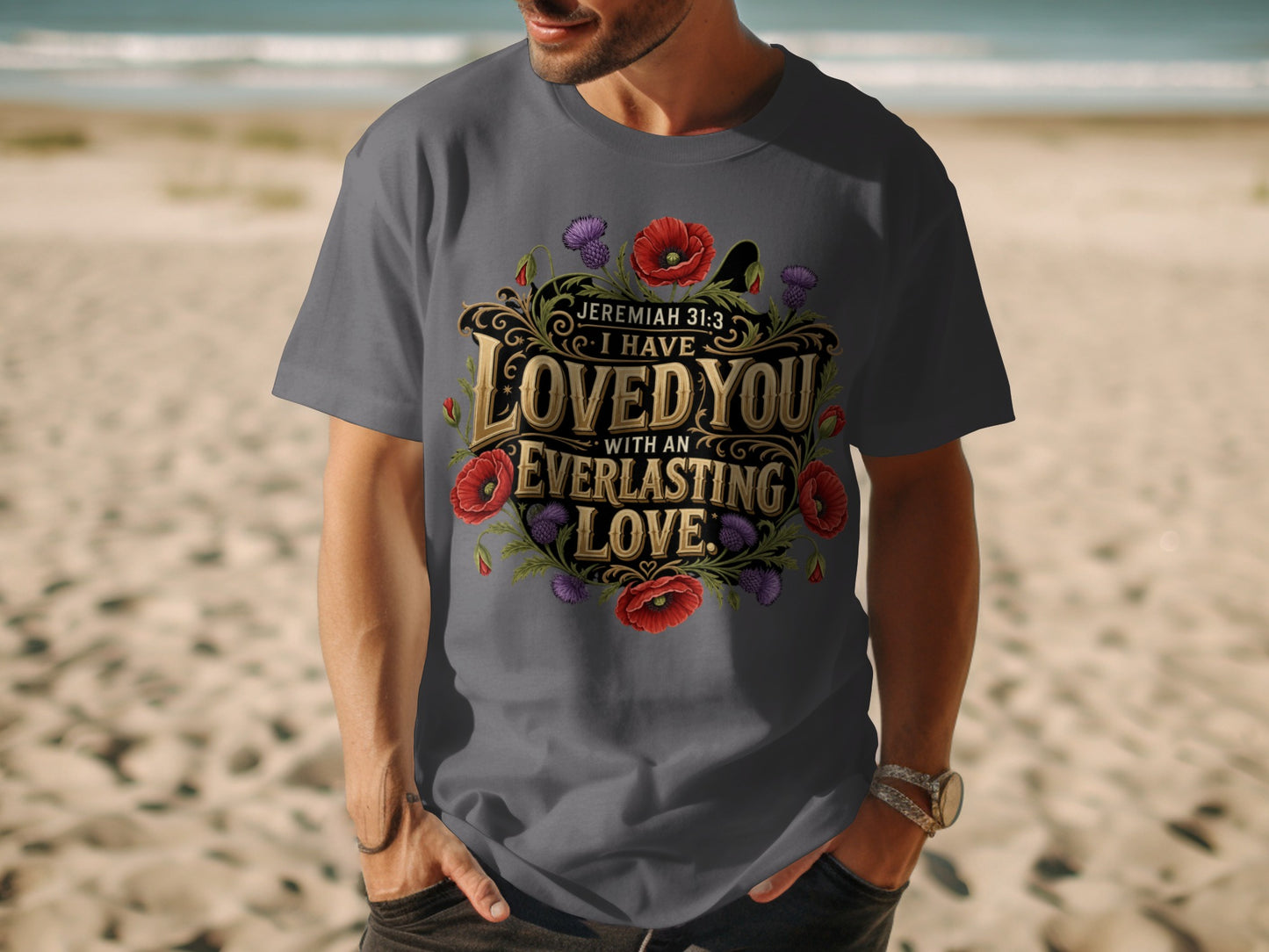 Gray t-shirt with "Jeremiah 31:3 I Have Loved You With An Everlasting Love" text.