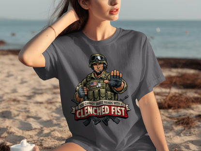 T-shirt with soldier graphic and text "You cannot shake hands with a clenched fist."